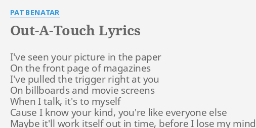 out of touch lyrics pat benatar