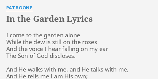 IN THE GARDEN LYRICS By PAT BOONE I Come To The   In The Garden 20