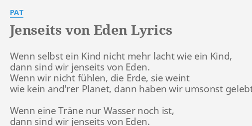 Jenseits Von Eden Lyrics By Pat Wenn Selbst Ein Kind