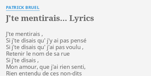 j te mentirais lyrics by patrick bruel j te mentirais si