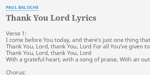 Thank You Lord Lyrics By Paul Baloche Verse 1 I Come