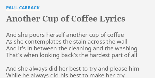 she pours herself another cup of coffee and lyrics