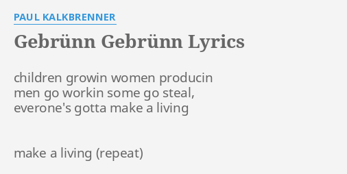 Gebrunn Gebrunn Lyrics By Paul Kalkbrenner Children Growin Women Producin