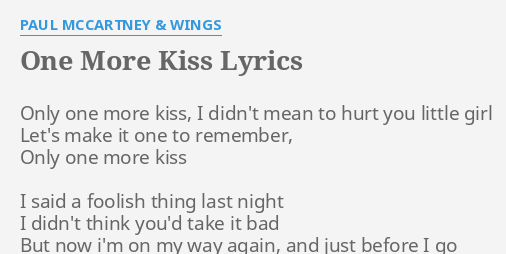 One More Kiss Lyrics By Paul Mccartney Wings Only One More Kiss