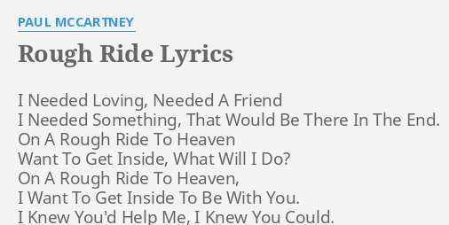 rough-ride-lyrics-by-paul-mccartney-i-needed-loving-needed