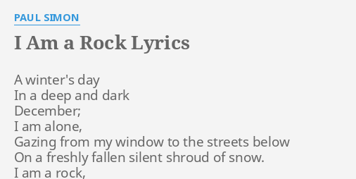 I Am A Rock Lyrics By Paul Simon A Winter S Day In