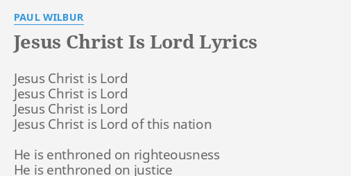 jesus christ the lord of lords lyrics