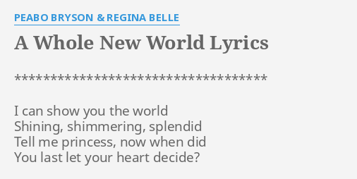 A Whole New World Lyrics By Peabo Bryson Regina Belle I Can Show