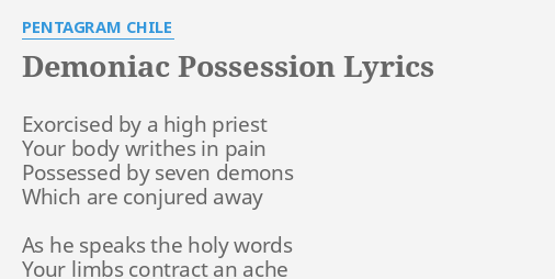 Demoniac Possession Lyrics By Pentagram Chile Exorcised By A High 
