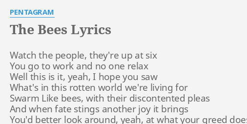 The Bees Lyrics By Pentagram Watch The People They Re