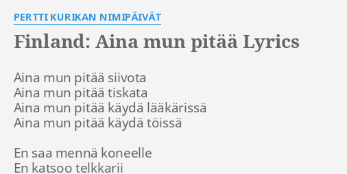 FINLAND: AINA MUN PITÄÄ