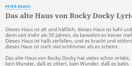 Das Alte Haus Von Rocky Docky Lyrics By Peter Kraus Dieses Haus