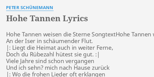 "HOHE TANNEN" LYRICS by PETER SCHÜNEMANN: Hohe Tannen weisen die...