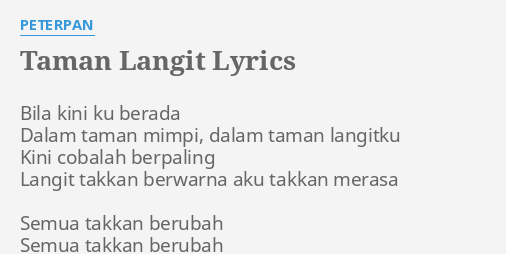 "TAMAN LANGIT" LYRICS by PETERPAN: Bila kini ku berada...