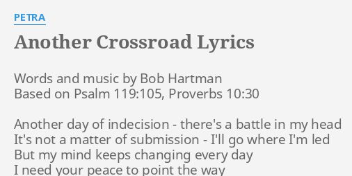 Another Crossroad Lyrics By Petra Words And Music By