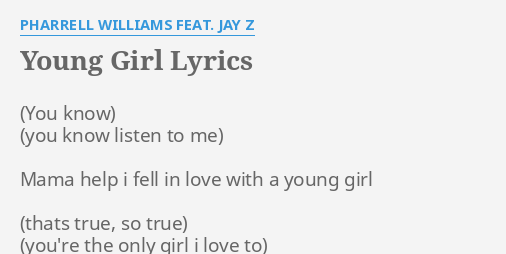 Young Girl Lyrics By Pharrell Williams Feat Jay Z Mama Help I Fell