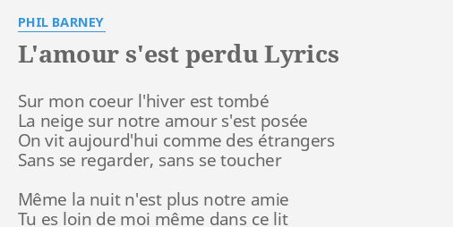 L Amour S Est Perdu Lyrics By Phil Barney Sur Mon Coeur L Hiver