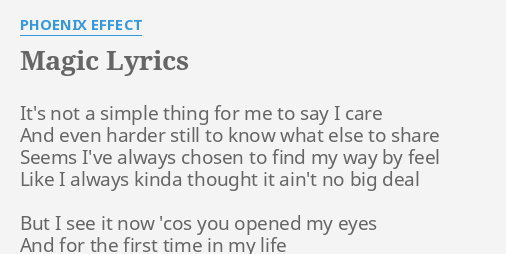 Magic Lyrics By Phoenix Effect It S Not A Simple