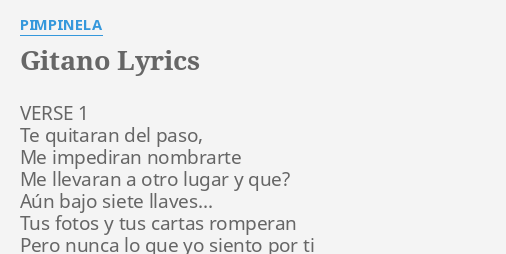 "GITANO" LYRICS By PIMPINELA: VERSE 1 Te Quitaran...