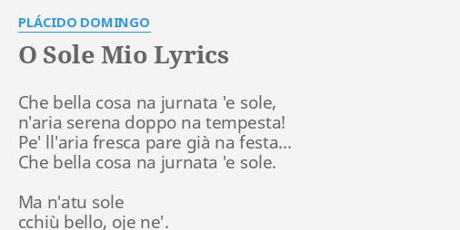 "O SOLE MIO" LYRICS By PLÁCIDO DOMINGO: Che Bella Cosa Na...