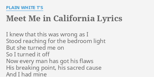 Meet Me In California Lyrics By Plain White T S I Knew