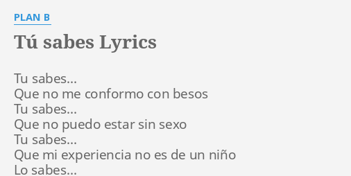 "TÚ SABES" LYRICS By PLAN B: Tu Sabes... Que No...