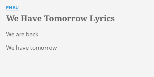 We Are Tomorrow Lyrics