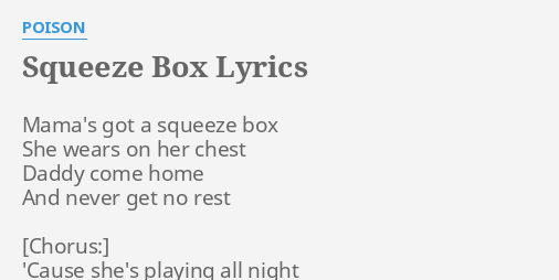 squeeze-box-lyrics-by-poison-mama-s-got-a-squeeze