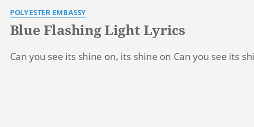 blue flashing light lyrics