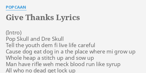 Give Thanks Lyrics By Popcaan Pop Skull And Dre