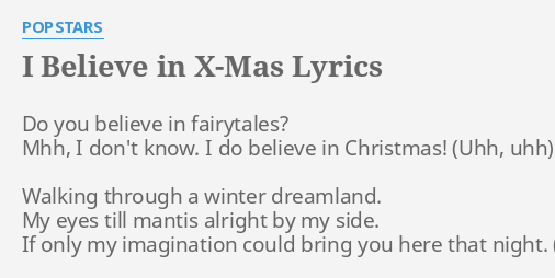 I Believe In X Mas Lyrics By Popstars Do You Believe In