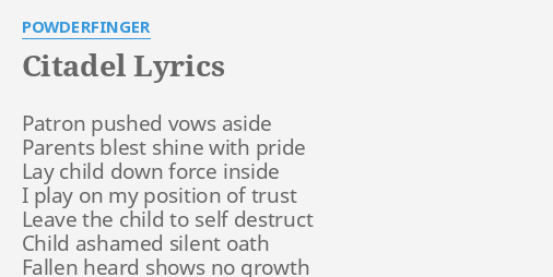 Citadel Lyrics By Powderfinger Patron Pushed Vows Aside