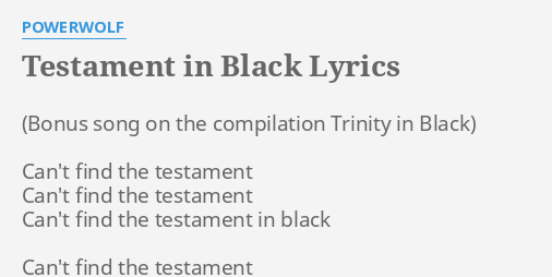 Testament In Black Lyrics By Powerwolf Can T Find The Testament