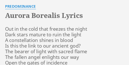 "AURORA BOREALIS" LYRICS By PREDOMINANCE: Out In The Cold...