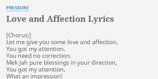 Love And Affection Lyrics By Pressure Let Me Give You