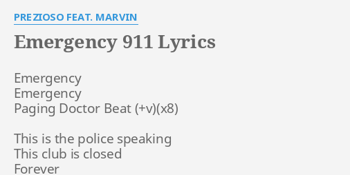 Emergency 911 Lyrics By Prezioso Feat Marvin Emergency Emergency Paging Doctor flashlyrics