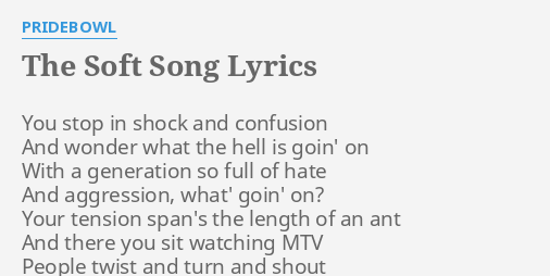 the-soft-song-lyrics-by-pridebowl-you-stop-in-shock