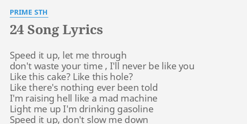 24 Song Lyrics By Prime Sth Speed It Up Let