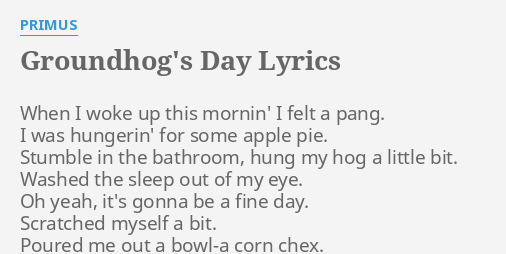 groundhog day lyrics primus