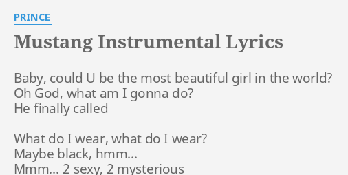 Mustang Instrumental Lyrics By Prince Baby Could U Be