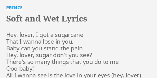 soft-and-wet-lyrics-by-prince-hey-lover-i-got