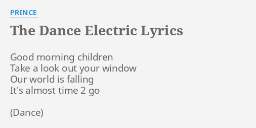 The Dance Electric Lyrics By Prince Good Morning Children Take