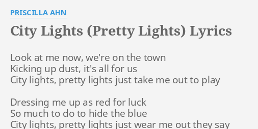 City Lights Pretty Lights Lyrics By Priscilla Ahn Look At Me Now