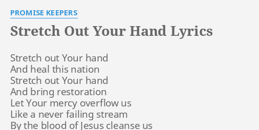 stretch-out-your-hand-lyrics-by-promise-keepers-stretch-out-your-hand