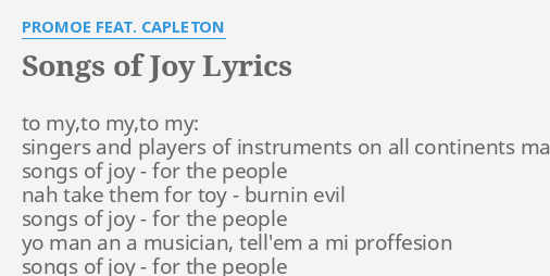 Songs Of Joy Lyrics By Promoe Feat Capleton To My To My To My