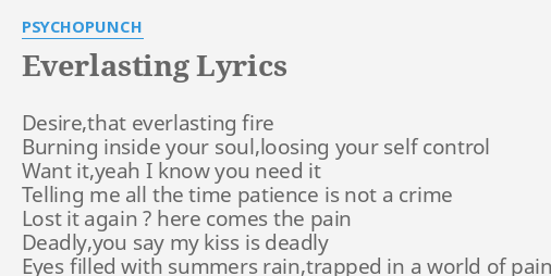 Everlasting Lyrics By Psychopunch Desire That Everlasting Fire Burning