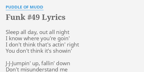 funk-49-lyrics-by-puddle-of-mudd-sleep-all-day-out