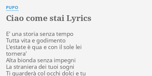 ciao-come-stai-lyrics-by-pupo-e-una-storia-senza