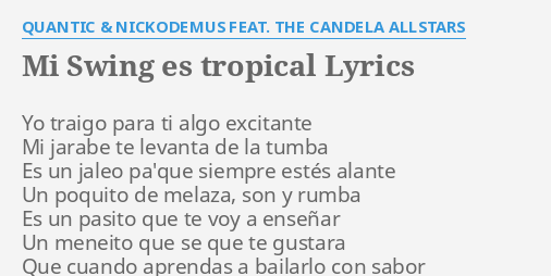 Mi Swing Es Tropical Lyrics By Quantic Nickodemus Feat