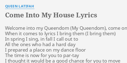 Come Into My House Lyrics By Queen Latifah Welcome Into My Queendom